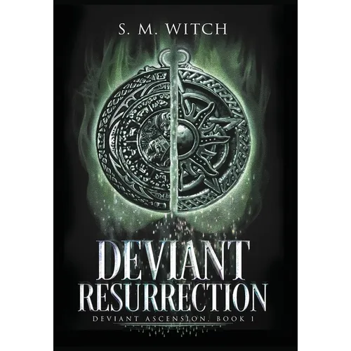 Deviant Resurrection: Deviant Ascension, Book 1 - Hardcover