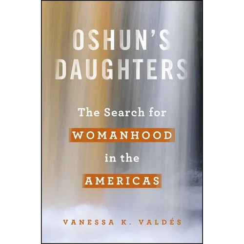 Oshun's Daughters: The Search for Womanhood in the Americas - Paperback
