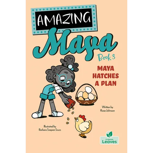 Maya Hatches a Plan - Hardcover