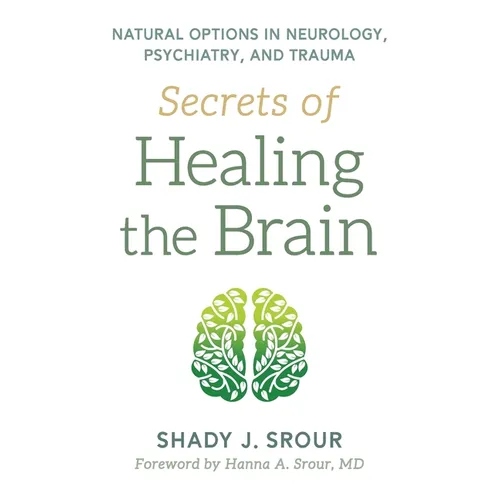 Secrets of Healing the Brain - Hardcover
