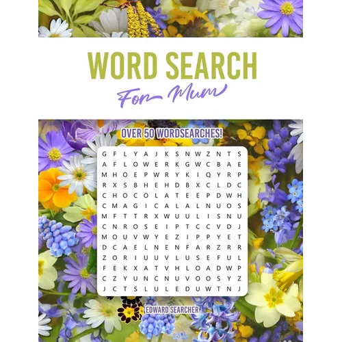 Word Search For Mum: Over 50 Wordsearches to Enjoy with Over 750 Unique Words to Find! 8.5 x 11 Inches, Large Print. - Paperback