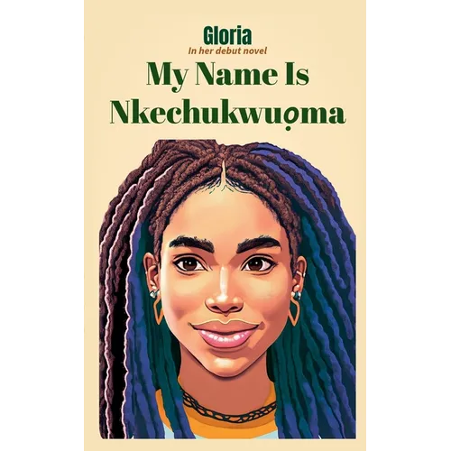 My Name Is Nkechukwuọma - Paperback