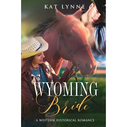 Wyoming Bride: A Western Historical Romance - Paperback