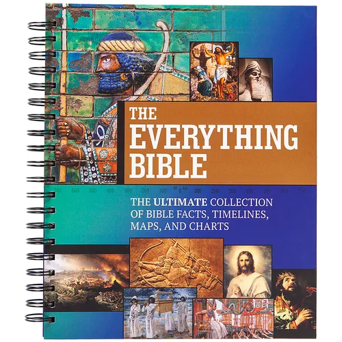 The Everything Bible: The Ultimate Collection of Bible Facts, Timelines, Maps, and Charts - Spiral
