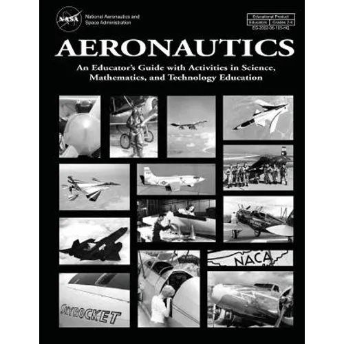 Aeronautics: An Educator's Guide with Activities in Science, Mathematics, and Technology Education - Paperback