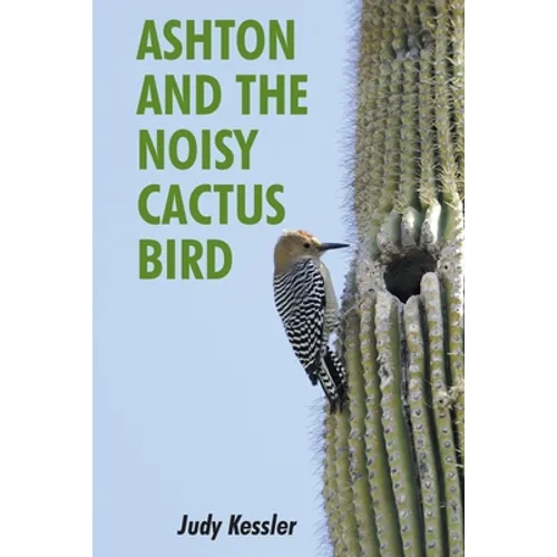 Ashton and the Noisy Cactus Bird - Paperback