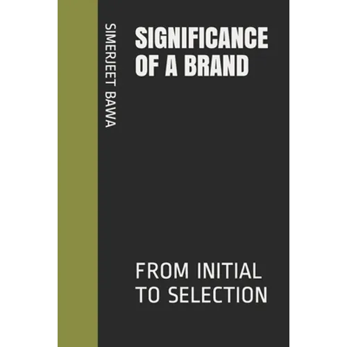 Significance of a Brand: From Initial to Selection - Paperback