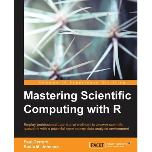 Mastering Scientific Computing with R - Paperback