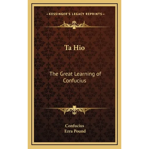 Ta Hio: The Great Learning of Confucius - Hardcover