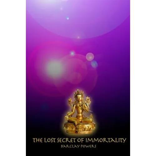 The Lost Secret of Immortality - Paperback