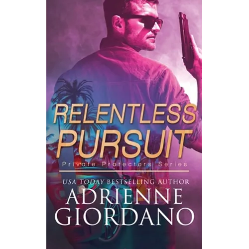 Relentless Pursuit: A Romantic Suspense Series - Paperback