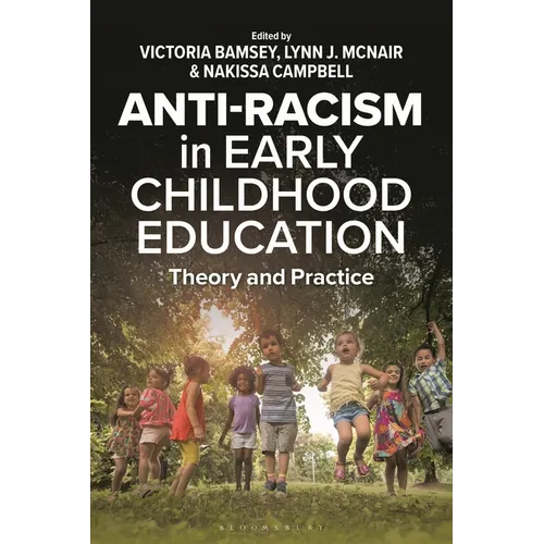Anti-Racism in Early Childhood Education: Theory and Practice - Hardcover