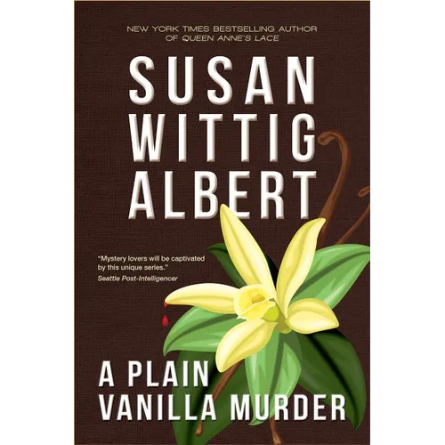 A Plain Vanilla Murder: (china Bayles Mystery #27) - Hardcover