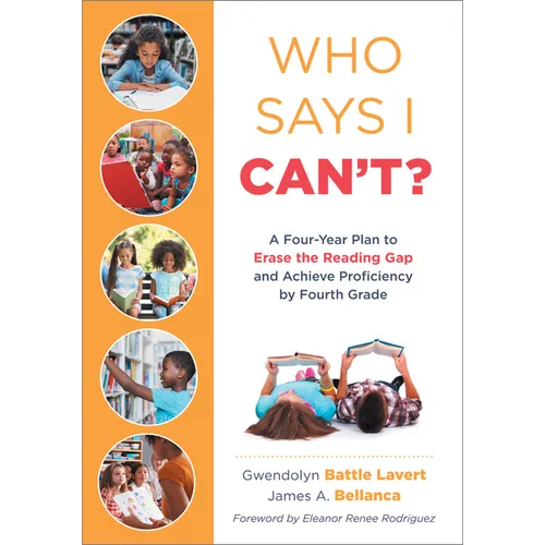 Who Says I Can't?: A Four-Year Plan to Erase the Reading Gap and Achieve Proficiency by Fourth Grade (Eliminate the Reading Gap for Marginalized Child - Paperback