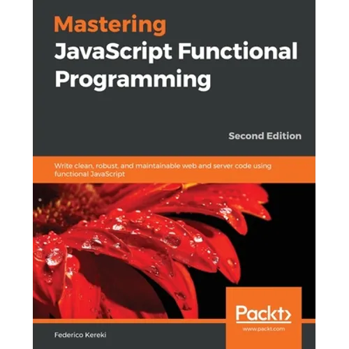 Mastering JavaScript Functional Programming - Second Edition - Paperback