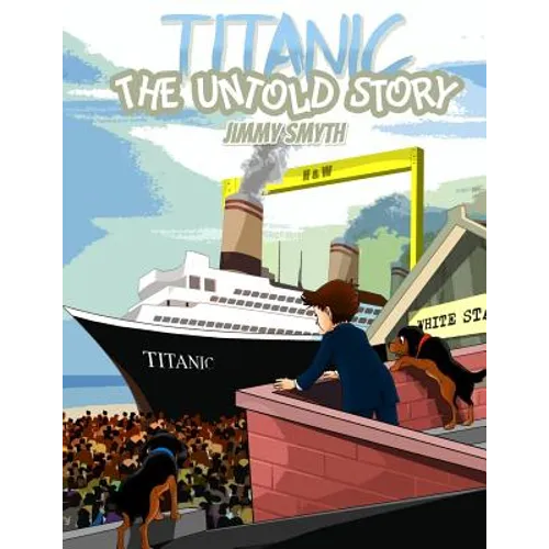 Titanic The Untold Story - Paperback