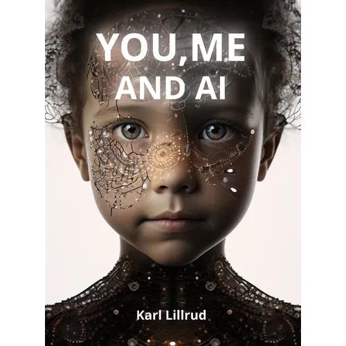 You, Me and A.I - Hardcover
