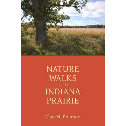 Nature Walks on the Indiana Prairie - Paperback