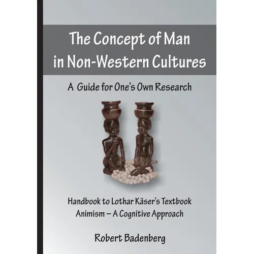 The Concept of Man in Non-Western Cultures: A Guide for One's Own Research - Paperback