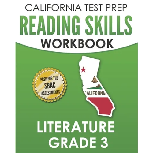 CALIFORNIA TEST PREP Reading Skills Workbook Literature Grade 3: Preparation for the Smarter Balanced Tests - Paperback