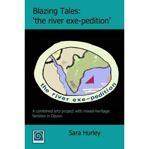Blazing Tales: 'the river exe-pedition' - Paperback