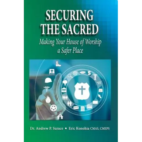 Securing the Sacred: Making Your House of Worship a Safer Place - Paperback