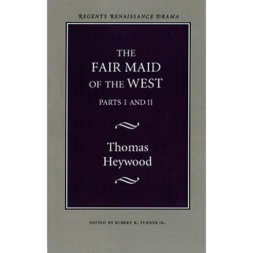 The Fair Maid of the West: Parts I and II - Paperback