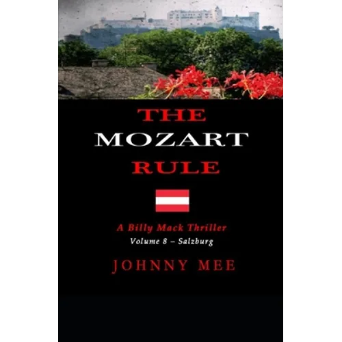 The Mozart Rule: A Billy Mack Mystery Thriller - Volume 8 - Salzburg - Paperback