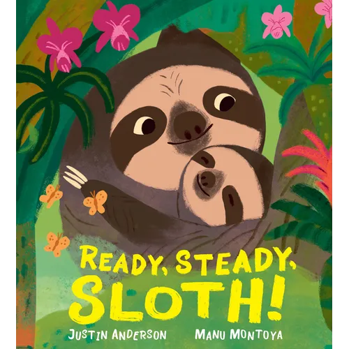 Ready, Steady, Sloth! - Hardcover