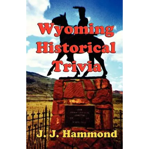 Wyoming Historical Trivia - Paperback