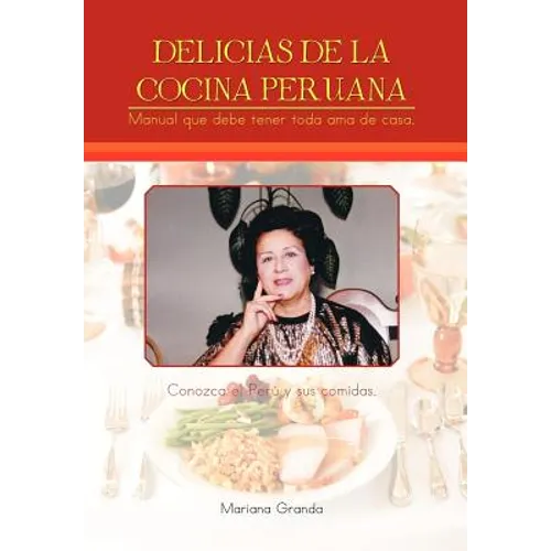 Delicias de La Cocina Peruana - Hardcover