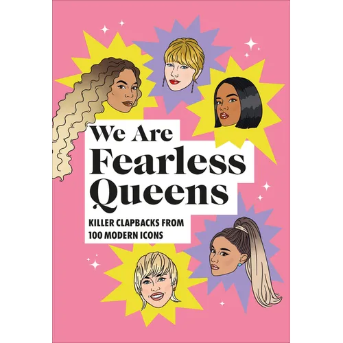 We Are Fearless Queens: Killer Clapbacks from Modern Icons - Hardcover