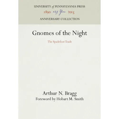 Gnomes of the Night: The Spadefoot Toads - Hardcover