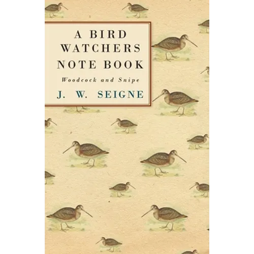 A Bird Watchers Note Book - Woodcock and Snipe - Paperback