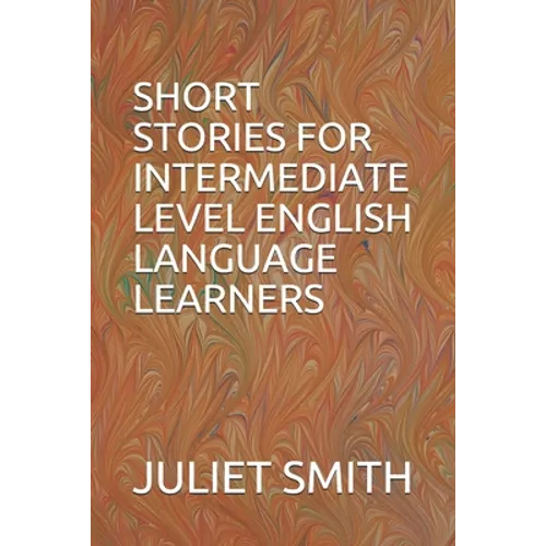 Short Stories for Intermediate Level English Language Learners - Paperback
