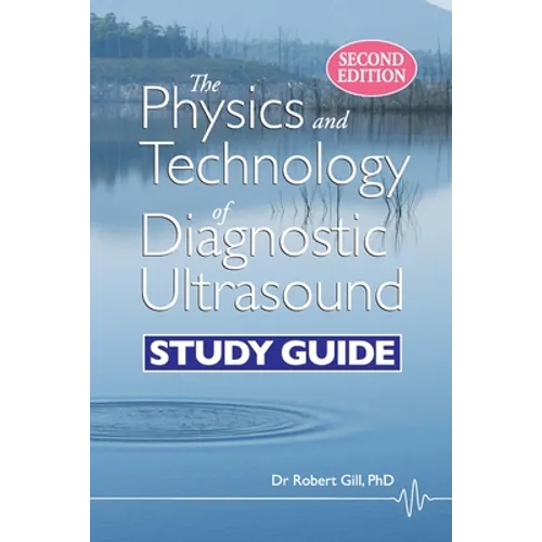 The Physics and Technology of Diagnostic Ultrasound: Study Guide (Second Edition) - Paperback