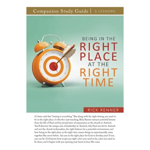 Being in the Right Place at the Right Time Study Guide - Paperback