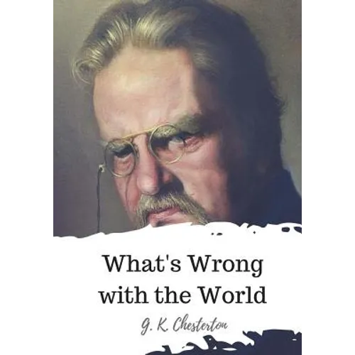What's Wrong with the World - Paperback