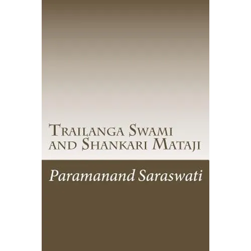 Trailanga Swami and Shankari Mataji - Paperback