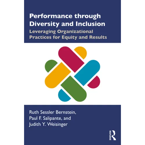 Performance Through Diversity and Inclusion: Leveraging Organizational Practices for Equity and Results - Paperback