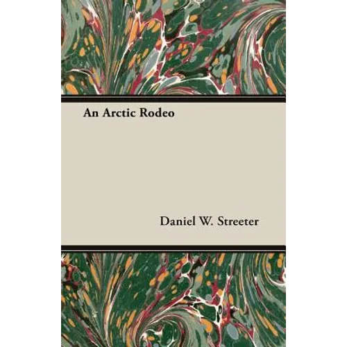 An Arctic Rodeo - Paperback