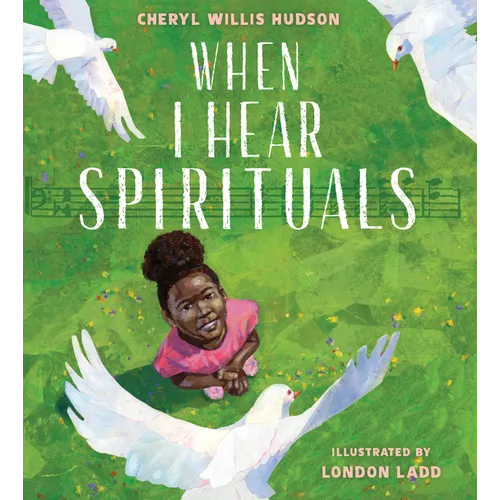 When I Hear Spirituals - Hardcover