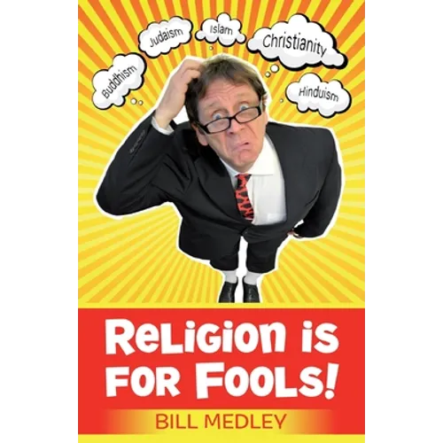 Religion Is For Fools! (Revised 2013) - Paperback