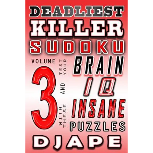 Deadliest Killer Sudoku: Test your BRAIN and IQ with these INSANE puzzles - Paperback