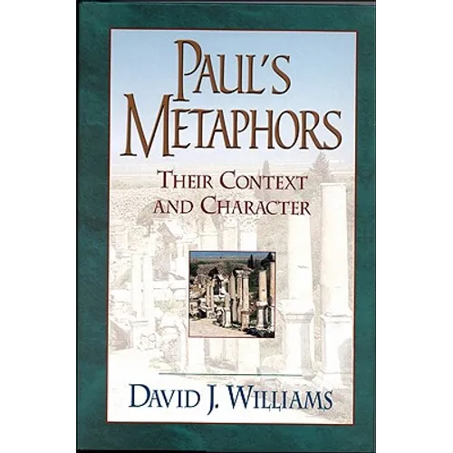 Paul's Metaphors: Their Context and Character - Paperback