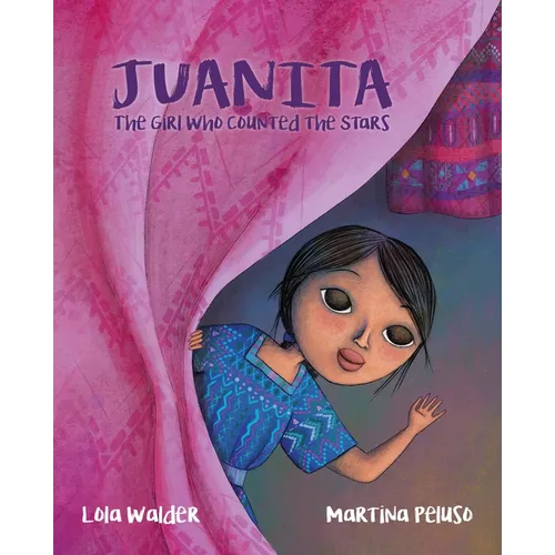 Juanita: The Girl Who Counted the Stars - Hardcover