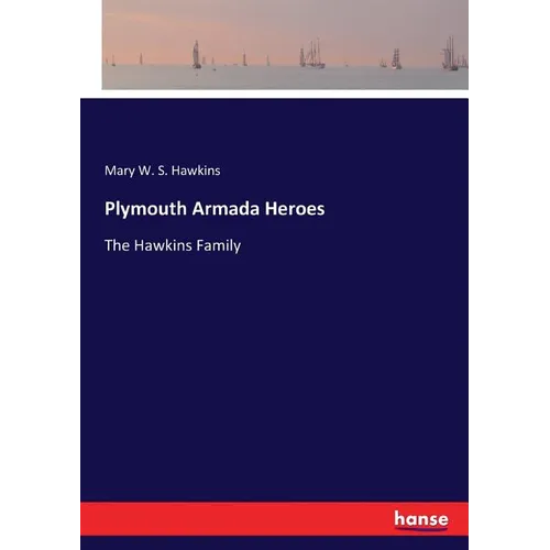 Plymouth Armada Heroes: The Hawkins Family - Paperback