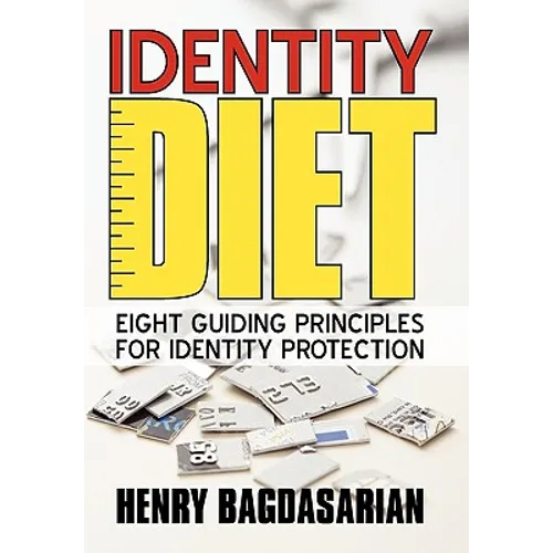 Identity Diet: Eight Guiding Principles for Identity Protection - Paperback