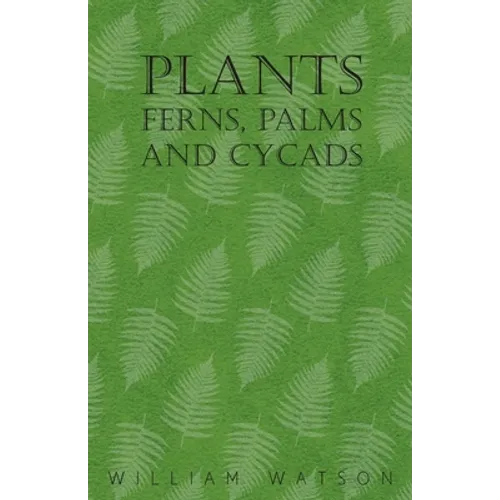 Plants - Ferns, Palms and Cycads - Paperback