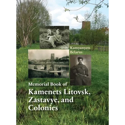 Memorial Book of Kamenets Litovsk, Zastavye, and Colonies (Kamyanyets, Belarus) - Hardcover